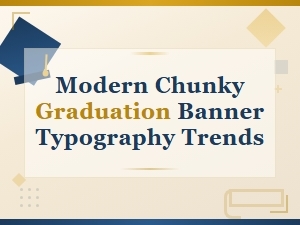 Bold Chunky Graduation Banner Typography Trends in Modern Display Fonts