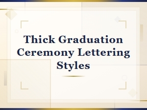 Bold Graduation Ceremony Lettering Styles for Eye-Catching Designs