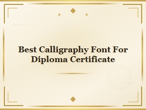 Best Calligraphy Fonts for Diploma Certificates | Elegant Script Styles
