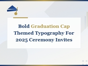 Bold Graduation Cap Themed Typography for 2025 Ceremony Invites